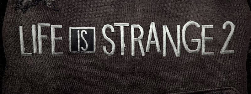 Дата выхода Life is Strange 2. Официальный трейлер